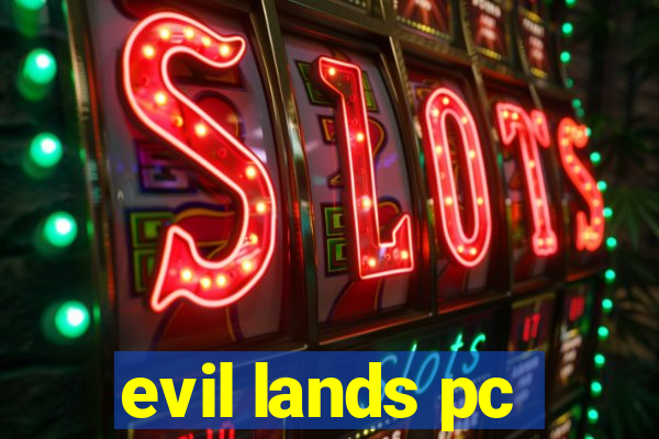 evil lands pc